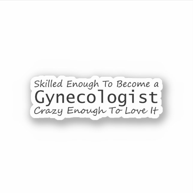 Skilled Enough To Become a Gynaecologist Crazy (Front)