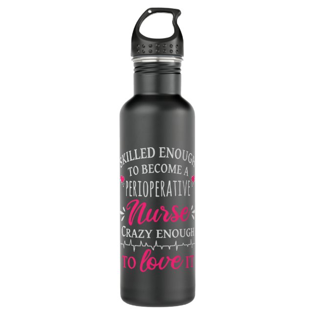 Skilled enough to become a Perioperative Nurse 710 Ml Water Bottle (Front)