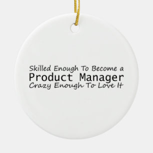 Skilled Enough To Become a Product Manager Crazy Ceramic Tree Decoration
