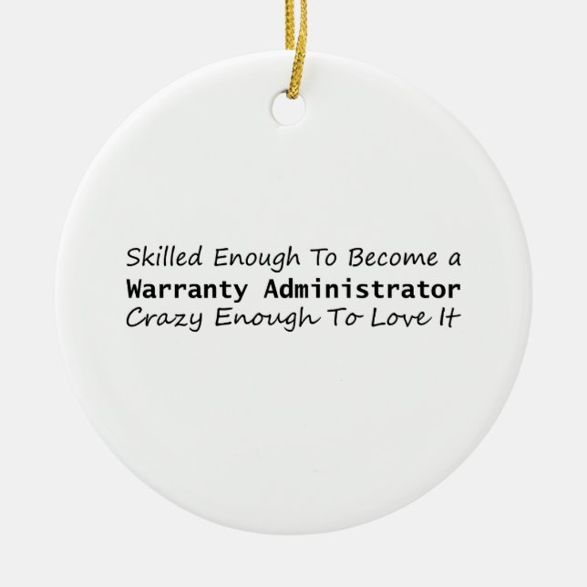 Skilled Enough To Become a Warranty Administrator Ceramic Tree Decoration (Front)
