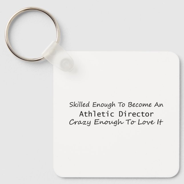 Skilled Enough To Become An Athletic Director Key Ring (Front)