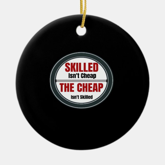 Skilled Isn’t Cheap Oversized Ceramic Tree Decoration (Front)