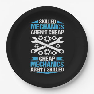 Skilled Labor Isn’t Cheap - Mechanic Mechanist Mec Paper Plate