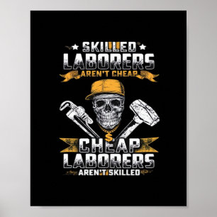 Skilled Laborers Aren’t Cheap Essential Poster