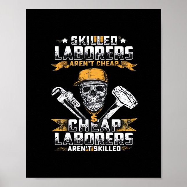 Skilled Laborers Aren’t Cheap Essential Poster (Front)