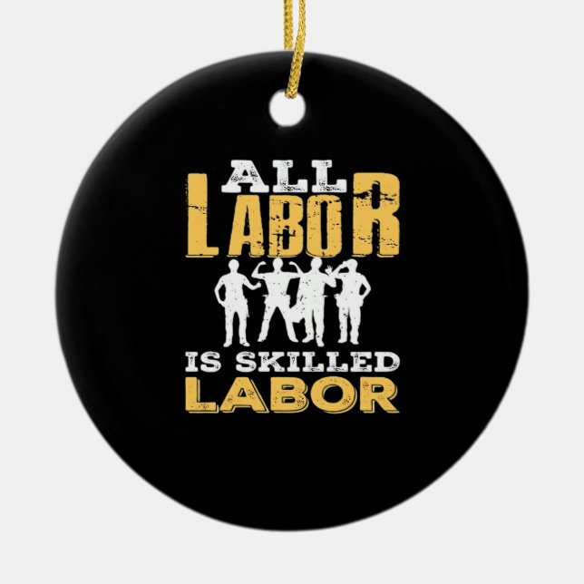 Skilled Labour Day Classic - Skilled Labour Isn’t  Ceramic Tree Decoration (Front)