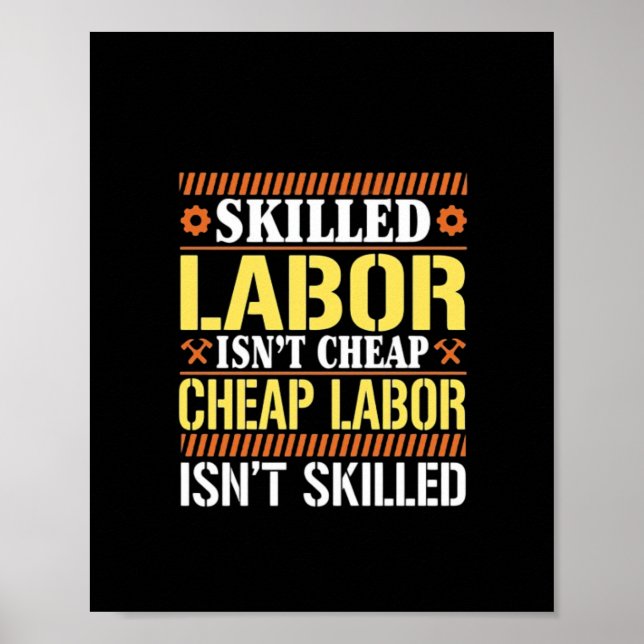 Skilled Labour For Labour Day - Skilled Labour Isn Poster (Front)