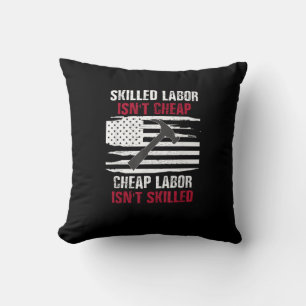 Skilled Labour Isn’t Cheap American Flag Women Men Cushion