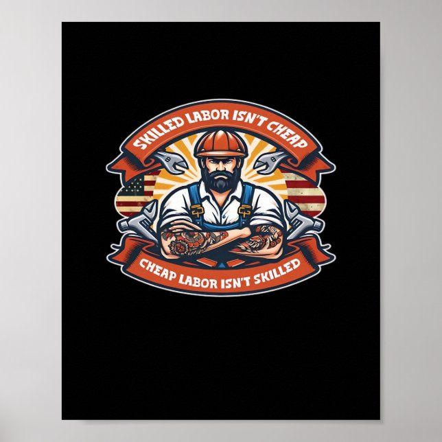 Skilled Labour Isn’t Cheap Cheap Labour Isn’t Skil Poster (Front)