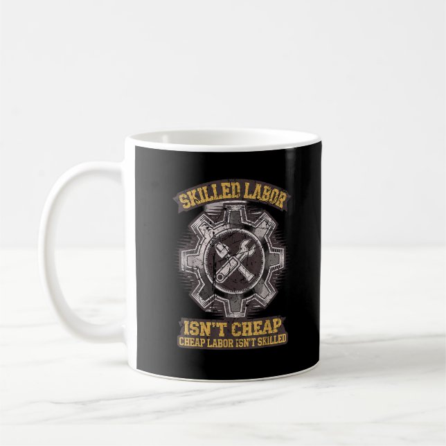 Skilled Labour Isn’t Cheap - Labour Day Classic Coffee Mug (Left)