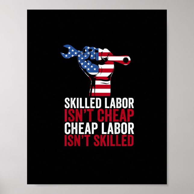Skilled Labour Isn’t Cheap Labour Day Poster (Front)