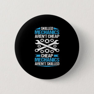Skilled Labour Isn’t Cheap - Mechanic Mechanist Me 6 Cm Round Badge
