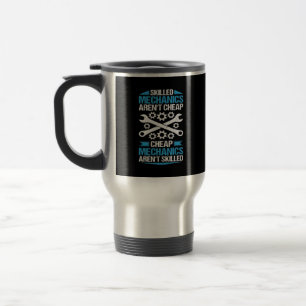 Skilled Labour Isn’t Cheap - Mechanic Mechanist Me Travel Mug