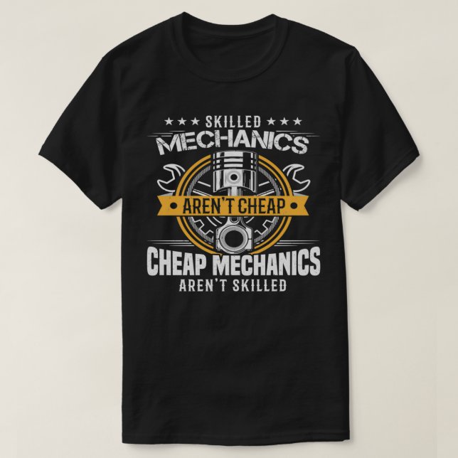 Skilled Mechanics Arent Cheap  T-Shirt (Design Front)