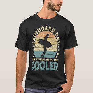 Skimboard Dad Skimboarder  Skimboarding T-Shirt