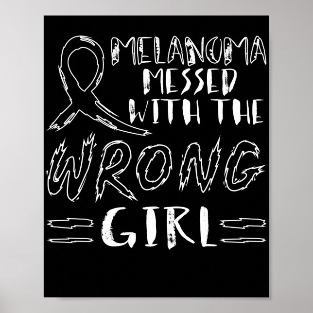 Skin Cancer Melanoma Messed With The Wrong Girl Poster (Front)