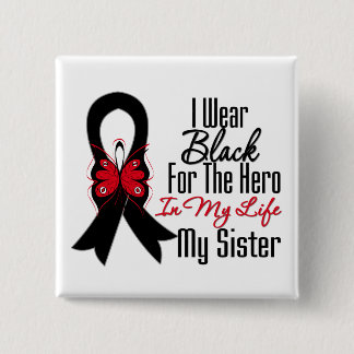 Skin Cancer Ribbon Hero My Sister 15 Cm Square Badge
