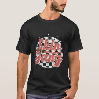 Skin Gang Aesthetician Dermatologist Skin Care T-Shirt