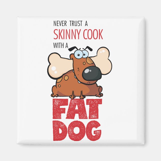 Skinny Cook with Fat Dog - Magnet 2 (Front)