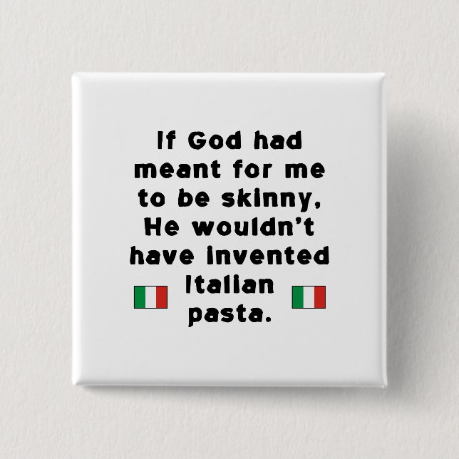 Skinny Italian Pasta 15 Cm Square Badge (Front)