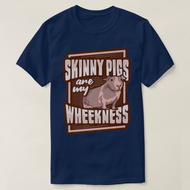 Skinny Pig Wheek Design For A Guinea Pig Lover Pre T-Shirt (Design Front)