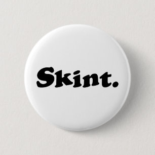 Skint. 6 Cm Round Badge