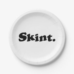 Skint. Paper Plate