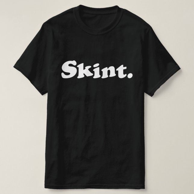Skint. T-Shirt (Design Front)