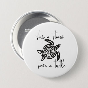 Skip a Straw Save a Turtle 7.5 Cm Round Badge