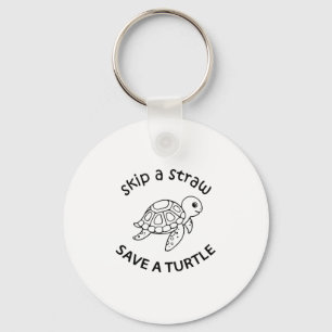 Skip A Straw Save A Turtle Copy Copy Copy Key Ring