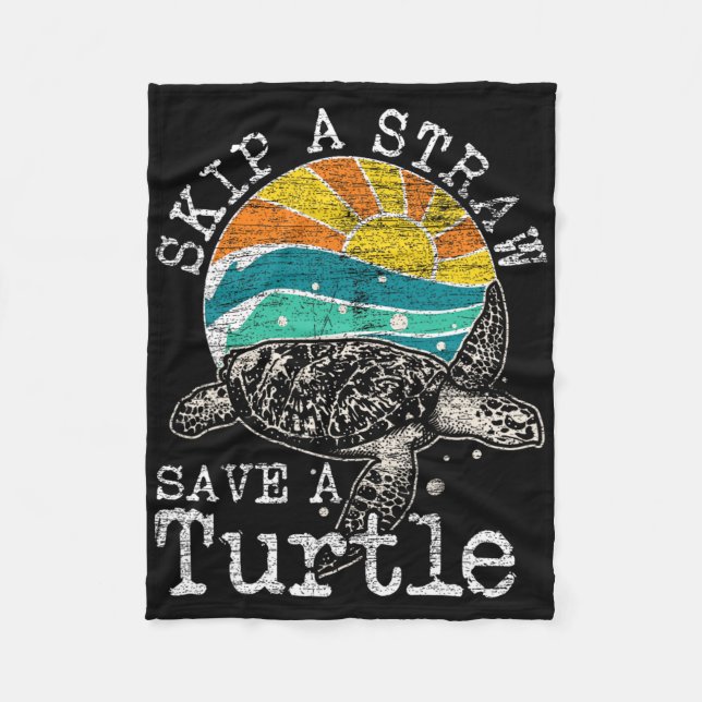 Skip A Straw Save A Turtle  Fleece Blanket (Front)