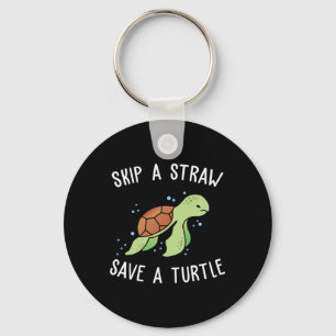 Skip A Straw Save A Turtle Let's Save The Turtles Key Ring