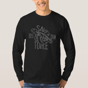 Skip A Straw Save A Turtle Save The Turtles Vacati T-Shirt