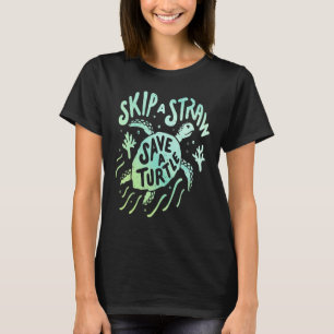 Skip A Straw Save A Turtle Women Ocean Environment T-Shirt