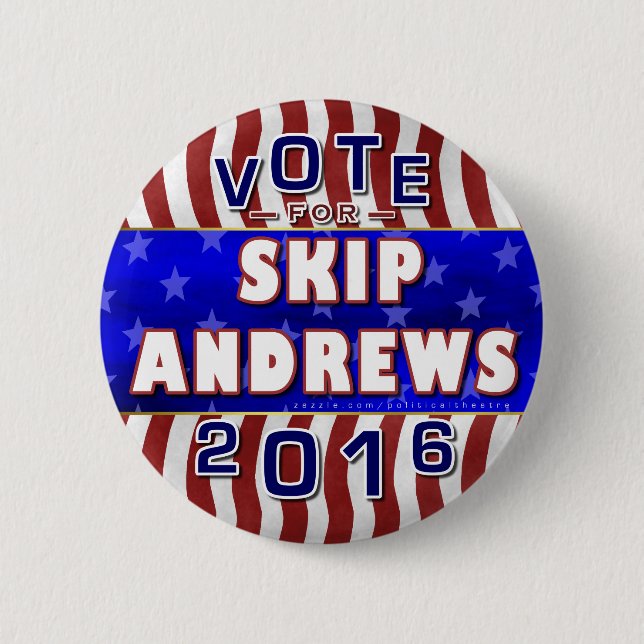 Skip Andrews President 2016 Election Republican 6 Cm Round Badge (Front)