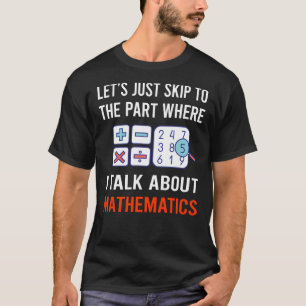 Skip Talk Mathematics Math Maths T-Shirt