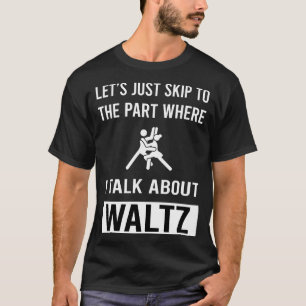 Skip Talk Waltz T-Shirt