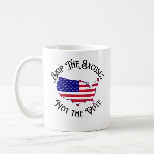 Skip the Excuses Not the Vote Elections  Coffee Mug (Left)