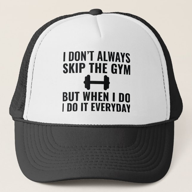 Skip The Gym Trucker Hat (Front)