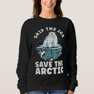 Skip The Ice Save The Spread Awareness Global War Sweatshirt