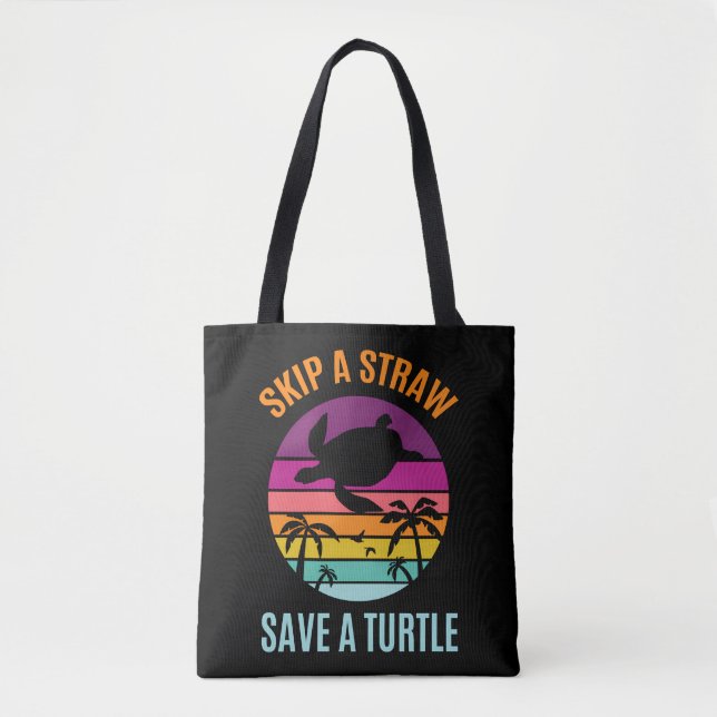 Skip The Plastic Straw To Save A Turtle Turtles Oc Tote Bag (Front)