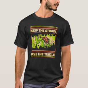 Skip The Straw Save The Turtle Tortoise Painted T T-Shirt