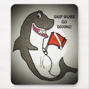 Skip work Go diving! Mouse Mat
