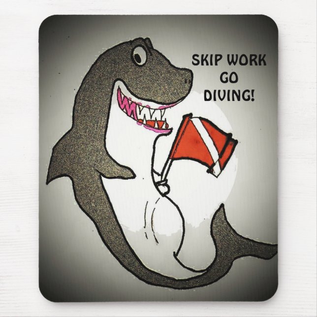 Skip work Go diving! Mouse Mat (Front)