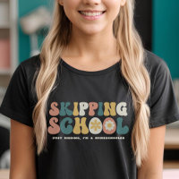 Skipping School Funny Homeschooler Retro