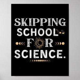 Skipping School Solar Eclipse 2024 Student Totalit Poster