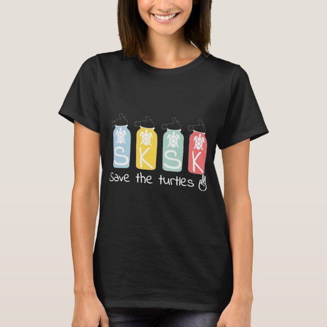 Sksksks Save The Turtles Meme Save Earth T-Shirt (Front)