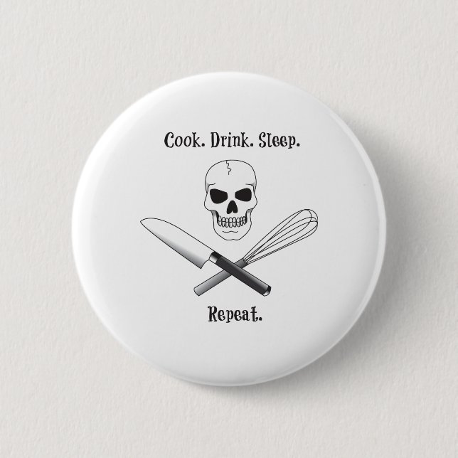 Skull Cook Saying 6 Cm Round Badge (Front)