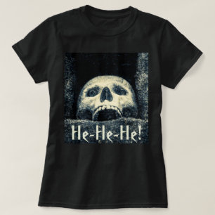 Skull - He-He-He! T-Shirt