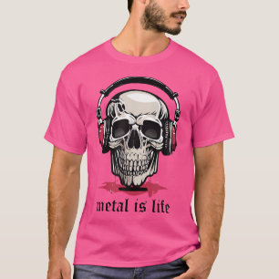 Skull Headphones Metal Is Life Heavy Metal T-Shirt